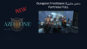 دنجن ماتين2 Dungeon Frostbane Fortress FULL
